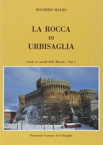 LA ROCCA DI URBISAGLIA - GUIDE AI CASTELLI DELLE MARCHE - Foto 1 di 1
