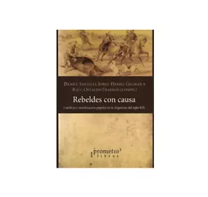Rebeldes Con Causa Paperback 9875746185 Spanish Daniel Santilli - Imagen 1 de 1