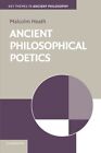 Ancient Philosophical Poetics (Key Themes In Ancient By Malcolm Heath Excellent