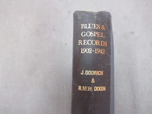 Blues & Gospel Records 1902-1942 - Hardcover - Goodrich and Dixon - 1st Ed. 1969 - Picture 1 of 12