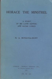 N. A. BONAVIA-HUNT Horacio el Juglar: Un Estudio de su Latín Saphic and Alcaic - Imagen 1 de 1