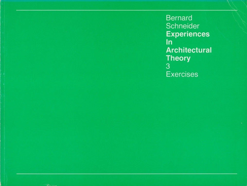Experiences in Architectural Theory. 3. Exercises SCHNEIDER, Bernard - Image 1 of 1