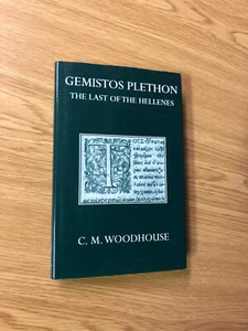 Gemistos Plethon: Last Of The Hellenes by C. Woodhouse - Pub: Oxford - 2000 - HB - Picture 1 of 1