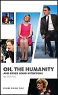 Oh, the Humanity and other good intentions - 9781840028324