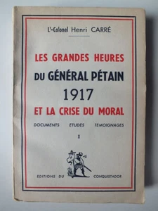 Les grandes heures du Général Pétain, 1917 et la crise du moral *1952* - Picture 1 of 4