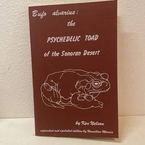 Bufo Alvarius: Die psychedelische Kröte von Ken Nelson Broschüre, 1984 1. Auflage - Bild 1 von 2