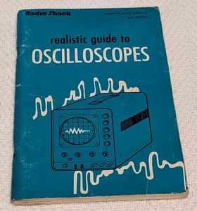 Radio Shack REALISTIC GUIDE TO OSCILLOSCOPES paperback 1974 1st/2nd ED1 - Imagen 1 de 5
