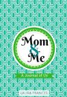 Mom And Me Baxter Cover A Journal Of Us By Laura Frances Brand New