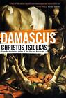Damaskus von Christos Tsiolkas Hardcover-Buch