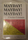 Mayday! Mayday! Mayday! : This Is The Haleakala By Charles Coleman (1997) Signed