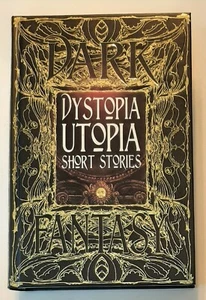 Dystopia Utopia Short Stories, Dark Fantasy, Hardcover, 2nd Printing - Picture 1 of 9
