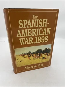 Spanish American War 1898 by Albert A. Nofi (1997, Hardcover) - Picture 1 of 15