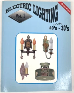 ELECTRIC LIGHTING OF THE 20'S-30'S VOL 1 by JAMES BLACK 1994 L-W BOOK SALES - Picture 1 of 7