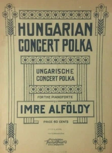 Ungarische Konzert Polka Imre Alfoldy Noten Großformat 1912 - Bild 1 von 3