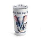 first my mother forever my friend mothers day gift Tumbler 20oz elephant mom