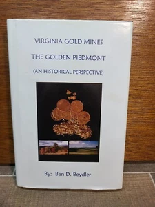 Virginia Gold Mines Golden Piedmont Historical Perspective - Ben Beydler 2004 HC - Bild 1 von 14