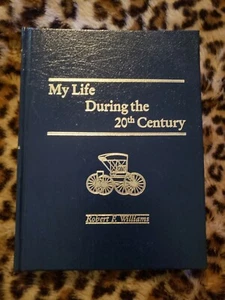 My Life During the 20th Century by Robert F. Williams - Picture 1 of 5