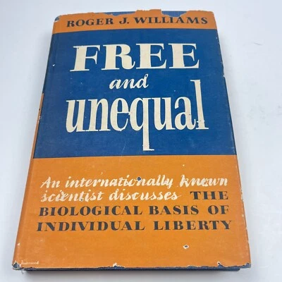 Free and Unequal: The Biological Basis of Liberty 1953, Roger J Williams SIGNED - Image 1 of 4