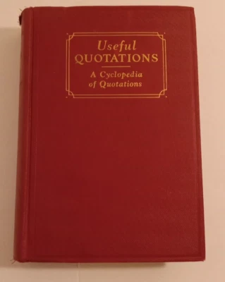 Vintage 1933 Useful Quotations A Cyclopedia Of Quotations by Tyson Edwards - Image 1 of 4