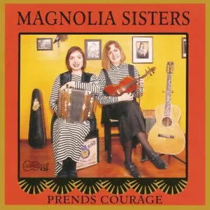 Magnolia Sisters - Prends Courage (CD) - Imagen 1 de 2