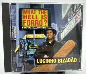 Lucinho Bizadão What The Hell Is Forró CD 1996 Brazilian Folk Rare HTF - Picture 1 of 5
