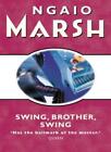 Swing, Brother, Swing-Ngaio Marsh, 9780006512431