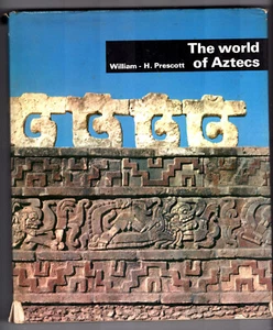The World of Aztecs - William-H. Prescott - Hardcover Dust Jacket Peter Waleffe - Picture 1 of 3