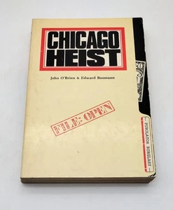 CHICAGO HEIST By John O'Brien & Edward Baumann 1981 First Edition Paperback - Imagen 1 de 2