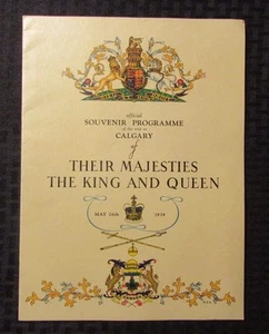 1939 THEIR MAJESTIES THE KING AND QUEEN Visit To Calgary Souvenir Program VF- - Picture 1 of 2