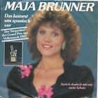 Das kommt uns spanisch vor - Maja Brunner - Single 7" Vinyl 285/18
