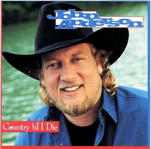JOHN ANDERSON-COUNTRY TIL I DIE CD (BEND IT UNTIL IT BREAKS/MISSISSIOOI MOON) - Imagen 1 de 1