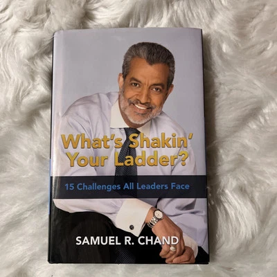 What's Shakin' Your Ladder? 15 Challenges All Leaders Face~by Samuel R. Chand - Image 1 of 3