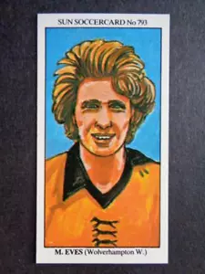 The Sun Soccercards 1978-79 - Mel Eves - Wolverhampton Wanderers #793 - Picture 1 of 2