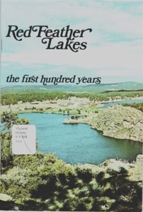 RED FEATHER LAKES FIRST HUNDRED YEARS LARIMER COUNTY COLORADO HISTORY 1ST ED. CO - Bild 1 von 3