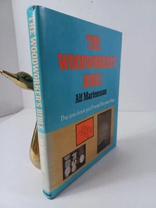 The Woodworkers Bible by: Alf Martensson Vintage 1979 Ilustrated Hardback DJ - Picture 1 of 16
