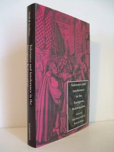 Tolerance and Intolerance in the European Reformation. Cambridge, 1996 - Picture 1 of 4