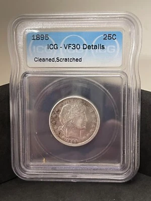 1895 Barber Silver Quarter ICG VF30 DETAILS CLEANED SCRATCHED - Image 1 of 2