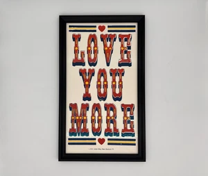 Hatch Show Druck "Love You More" Druck - professionell gerahmt mit Glas - Bild 1 von 4