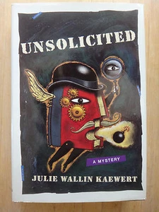 Unsolicited by Julie Kaewert (1994) HCDJ 1st Edition SIGNED - Alex Plumtree #1  - Picture 1 of 2