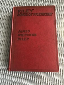 1915 Riley songs of friendship by James Whitcomb Riley antique poetry - Foto 1 di 11
