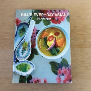 Bill's Everyday Asian by Bill Granger Cookbook Recipes Asian Cuisine - Picture 1 of 13