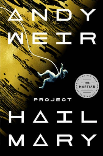 Project Hail Mary: A Novel - Hardcover By Weir, Andy - GOOD - Image 1 of 1