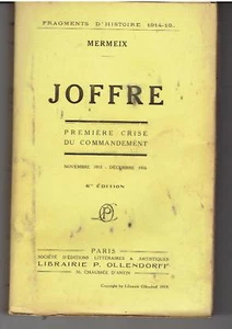 JOFFRE Première crise du Commandement Novembre 1915 Décembre 1916 MERMEIX - Bild 1 von 3