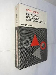 PSICOLOGIA DEL  BAMBINI E METODO GENETICO - RENE ZAZZO - RIUNITI - 1973 - Picture 1 of 1