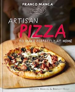 Franco Manca: Artisan Pizza to Make Perfectly at Home by Bridget Hugo Book The