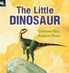 The Little Dinosaur By Catriona Hoy & Andrew Plant (Paperback, 2013) - Picture 1 of 5