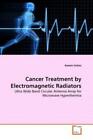 Cancer Treatment by Electromagnetic Radiators Ultra Wide Band Circular Ante 1406