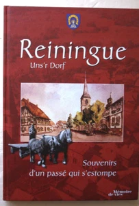 Reiningue Uns'r Dorf Souvenirs d'un passé qui s'estompe éd Mémoires de Vie 2011 - Bild 1 von 8