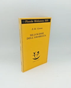 "SILLOGISMI DELL'AMAREZZA" Emil M. Cioran, Adelphi 1993 - 9788845909764 - Picture 1 of 2