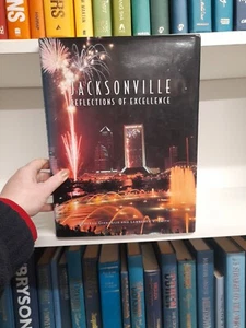 Hardcover Book Jacksonville: Reflections of Excellence Gianoulis & Smith B55 - Imagen 1 de 5
